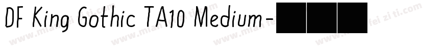 DF King Gothic TA10 Medium字体转换
